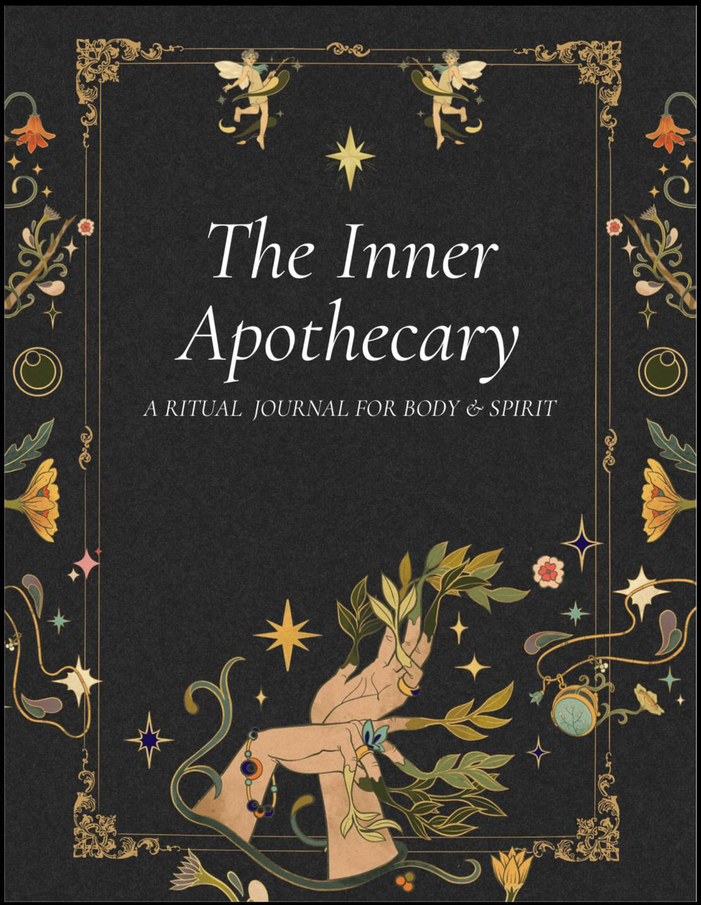 The Inner Apothecary: A Ritual Journal For Body & Spirit